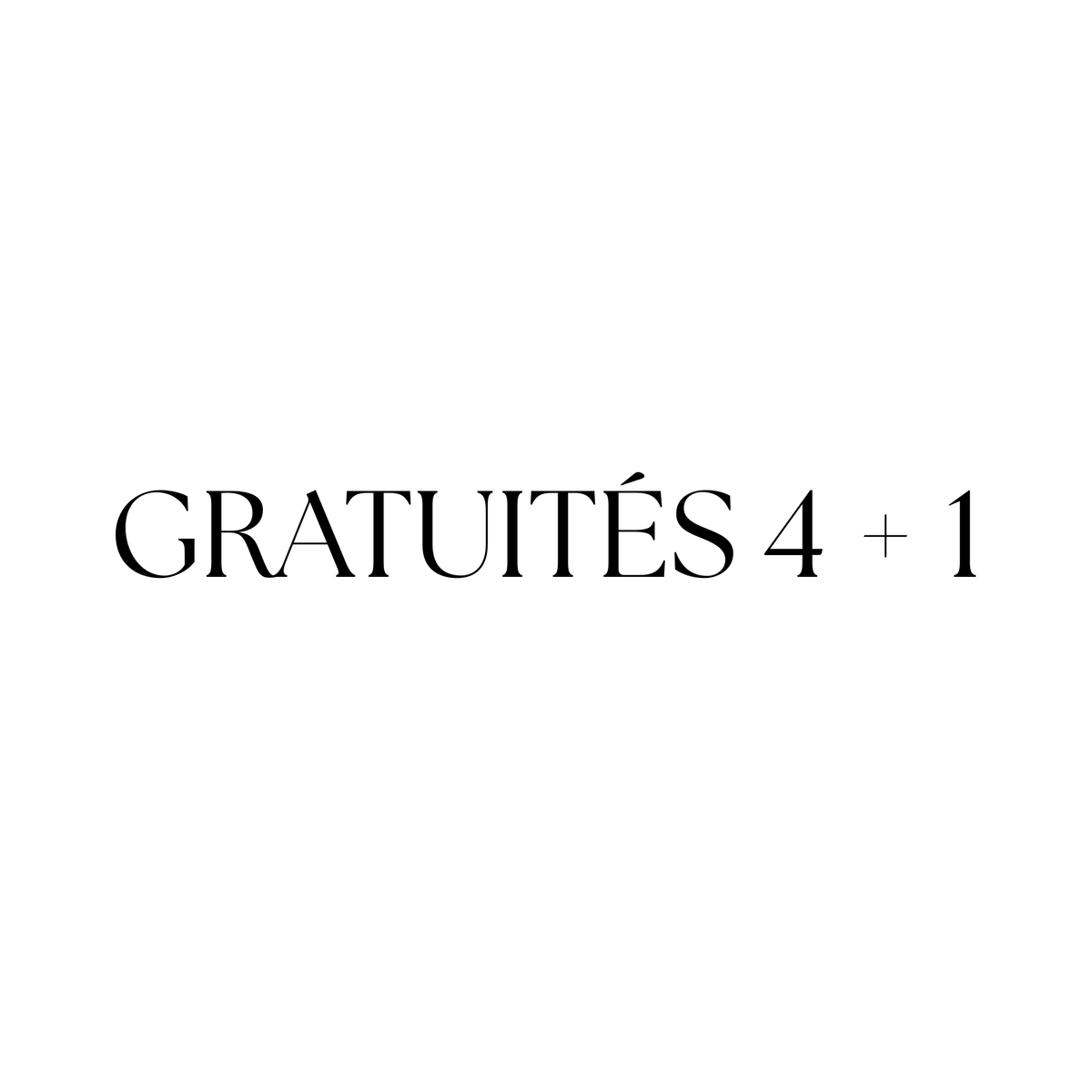 GRATUITÉS PROMOTION 4 + 1